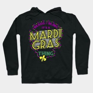 Beads and Bling a Mardi Gras Thing Hoodie